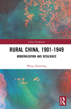 Hardcover Rural China, 1901-1949: Modernization and Resilience Book