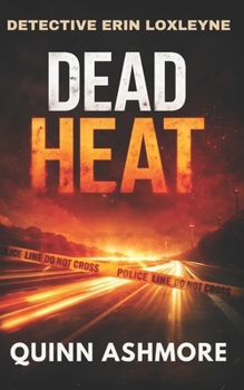 Paperback Dead Heat: Detective Erin Loxleyne Book