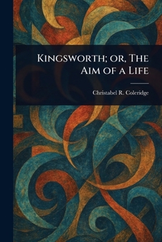 Paperback Kingsworth; or, The Aim of a Life Book