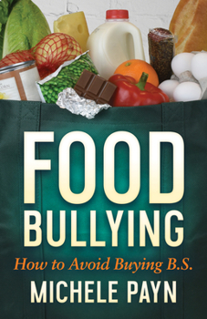 Paperback Food Bullying: How to Avoid Buying Bs Book