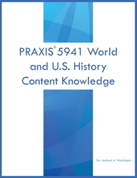 Paperback PRAXIS 5941 World and U.S. History: Content Knowledge Book