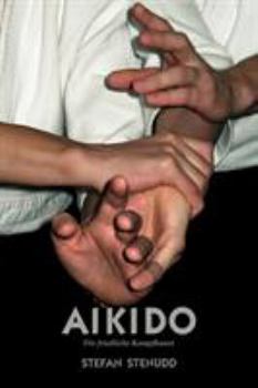 Paperback Aikido. Die friedliche Kampfkunst [German] Book