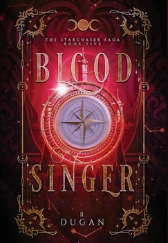 Bloodsinger - Book #5 of the Starchaser Saga
