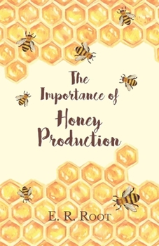 Paperback The Importance of Honey Production Book