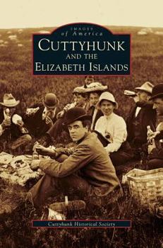 Cuttyhunk and the Elizabeth Islands - Book  of the Images of America: Massachusetts