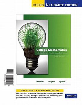 Loose Leaf College Mathematics for Business, Economics, Life Sciences, and Social Sciences Book