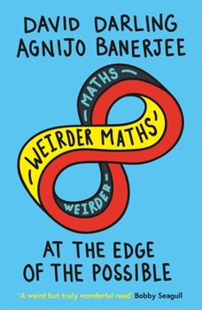 Paperback Weirder Maths: At the Edge of the Possible Book