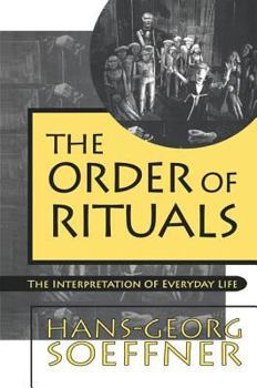 Hardcover Order of Rituals: The Interpretation of Everyday Life Book