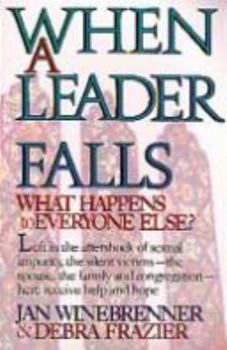 Paperback When a Leader Falls: What Happens to Everyone Else? Book