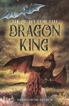 Paperback The Hunt for the Dragon King Book