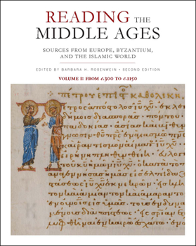 Paperback Reading the Middle Ages, Volume I: Sources from Europe, Byzantium, and the Islamic World, C.300 to C.1150, Second Edition Book