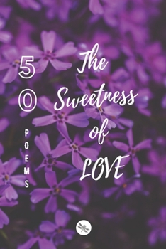 Paperback DRAGONFLY Edition: 50 Poems The Sweetness of LOVE Vol 2 PAPERBACK 6 X 9 inches Book