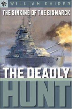 Paperback The Sinking of the Bismarck: The Deadly Hunt Book