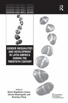 Hardcover Gender Inequalities and Development in Latin America During the Twentieth Century Book