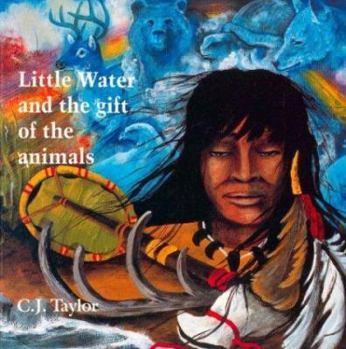 Paperback Little Water and the Gift of the Animals Book