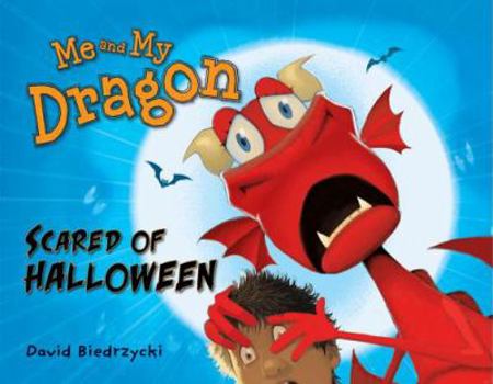 Hardcover Me and My Dragon: Scared of Halloween Book