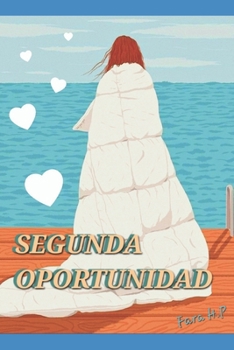 Paperback Segunda Oportunidad: Novela romántica/erótica ambientada con thriller. [Spanish] Book