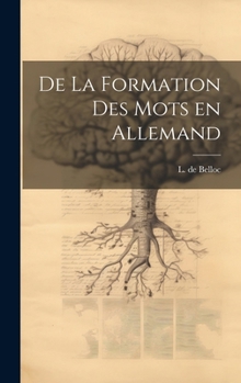 Hardcover De la formation des mots en allemand [French] Book