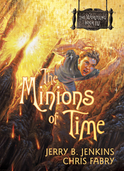Minions of Time - Book #4 of the Wormling