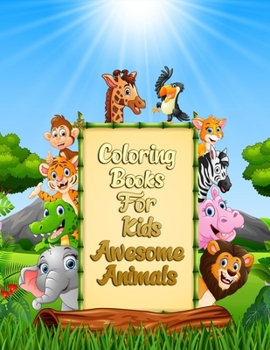 Paperback Coloring Books For Kids Awesome Animals: Awesome 100+ Coloring Animals, Birds, Mandalas, Butterflies, Flowers, Paisley Patterns, Garden Designs, and A Book