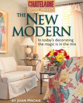 Paperback The New Modern: In Today's Decorating the Magic Is in the Mix Book