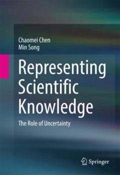 Hardcover Representing Scientific Knowledge: The Role of Uncertainty Book