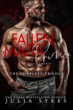 Paperback Fallen Mafia Prince: The Complete Trilogy Book