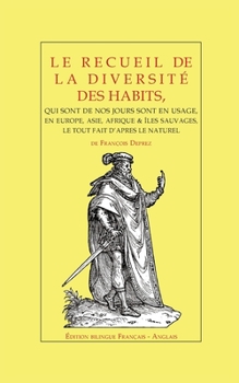Paperback Le recueil de la diversité des habits: de François Deprez - Édition bilingue, Français - Anglais [French] Book