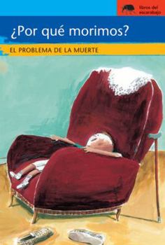 Paperback Por que morimos?/ Why Do We Die?: El problema de la muerte/ The Question of Death (Socidad/ Society) (Spanish Edition) [Spanish] Book