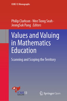 Hardcover Values and Valuing in Mathematics Education: Scanning and Scoping the Territory Book