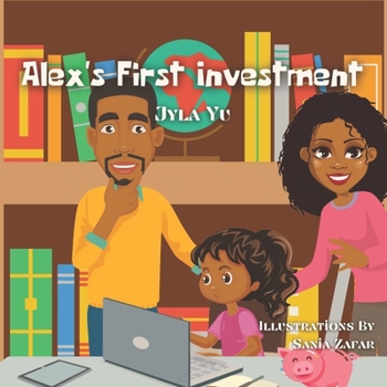 Paperback Alex's First Investment: A Children's Book About Saving, Budgeting, & Investing Book