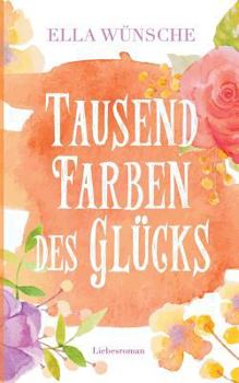 Paperback Tausend Farben des Glücks [German] Book