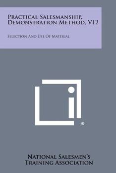 Practical Salesmanship, Demonstration Method V12: Selection And Use Of Material