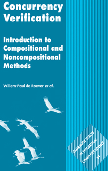 Hardcover Concurrency Verification: Introduction to Compositional and Non-Compositional Methods Book