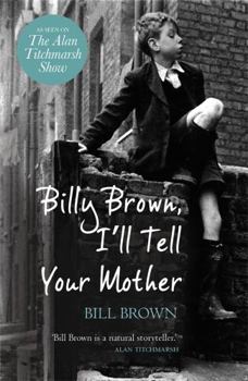 Paperback Billy Brown, I'll Tell Your Mother Book
