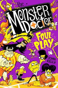 Paperback The Monster Doctor: Foul Play (Monster Doctor, 4) Book