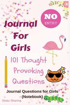 Paperback Journal for Girls: 101 Thought Provoking Question: Journal Questions for Girls: (Notebook) Book