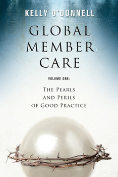 Paperback Global Member Care Volume 1: The Pearls and Perils of Good Practice Book