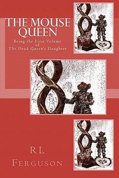 Paperback The Mouse Queen: The Dead Queen's Daughter Book