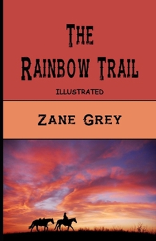 Paperback The Rainbow Trail Illustrated Book