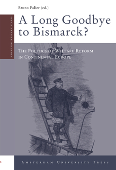 Paperback A Long Goodbye to Bismarck?: The Politics of Welfare Reform in Continental Europe Book