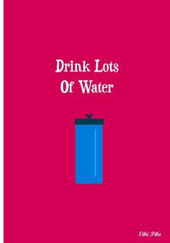 Drink Lots of Water : Collectible Notebook