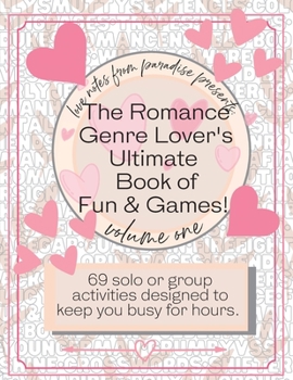 Paperback The Romance Genre Lover's Ultimate Book of Fun & Games Book