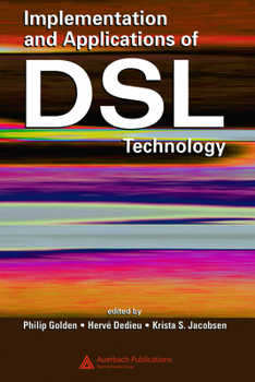 Hardcover Implementation and Applications of DSL Technology Book