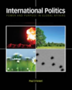 Paperback International Politics: Power and Purpose in Global Affairs Book