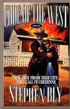 Stay Away From That City...They Call it Cheyenne (Code of the West, Book Four) - Book #4 of the Code of the West