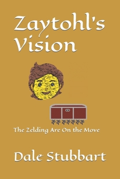 Paperback Zaytohl's Vision: The Zelding Are On the Move Book