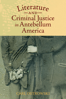 Paperback Literature and Criminal Justice in Antebellum America Book