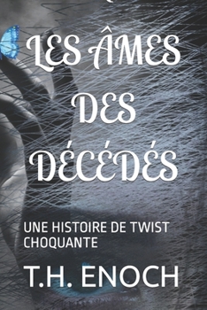 LES ÂMES DES DÉCÉDÉS: UNE HISTOIRE DE TWIST CHOQUANTE