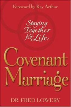 Hardcover Covenant Marriage: Staying Together for Life Book